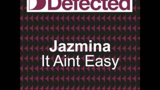 [lyrics] Jazmina - It Ain't Easy [Defected Records] (Incl. Rasmus Faber Mixes, Mentor Club Mix)