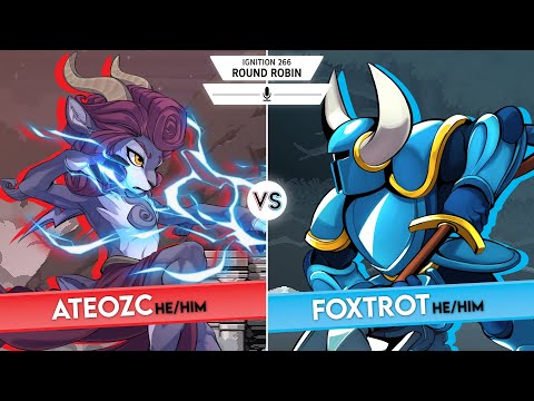 Ignition 266 - Round Robin - Ateozc (Absa) Vs Foxtrot (Shovel Knight)