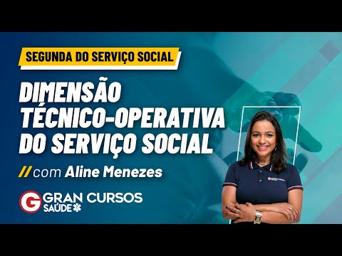 Segunda do Serviço Social - Dimensão técnico-operativa do Serviço Social com Aline Menezes