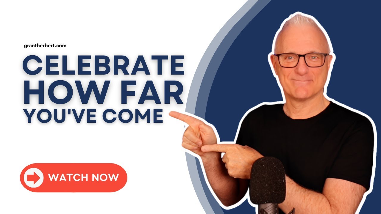 Celebrate How Far You've Come