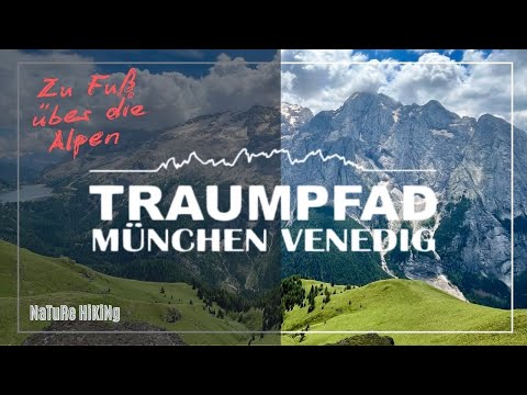 Zu Fuß über die Alpen Traumpfad München - Venedig 2024 (Reisedokumentation Alpenüberquerung)