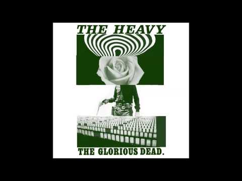 Same Ol' - The Heavy - The Glorious Dead [with Lyrics]