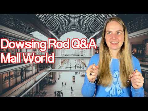 Dowsing Rod Q&A | Mall World and Dreaming with Archangel Michael