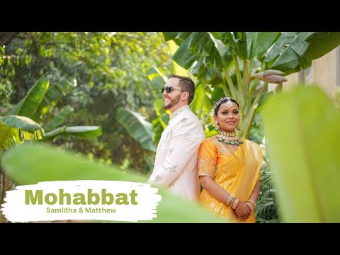MOHABBAT | SAMIDHA & MATTHEW'S WEDDING PROMO