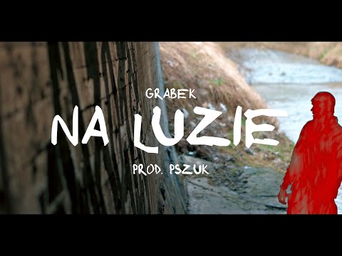 GRABEK - Na Luzie prod. Pszuk / Nie Słucham Odmieńców prod. GSBR (Street Video)
