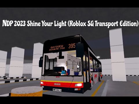 NDP 2023 Official Theme Song - Shine Your Light [Roblox Singapore Transport Edition]