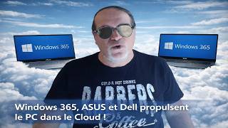 Windows 365, ASUS et Dell propulsent le PC dans le Cloud !