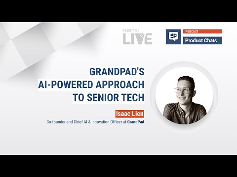 GrandPad's AI-Powered Approach to Senior Tech with Isaac Lien ...