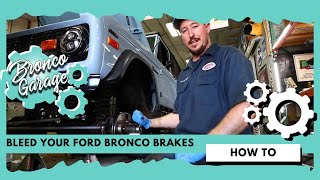 Bleed your Ford Bronco Brakes
