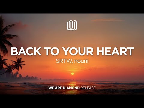 SRTW, nourii - Back to Your Heart
