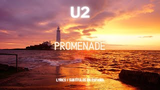 U2 - Promenade (Lyrics / sub. esp.)