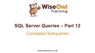 SQL Server Queries Part 12 - Correlated Subqueries