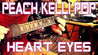 Peach Kelli Pop - Heart Eyes (guitar cover + TAB)