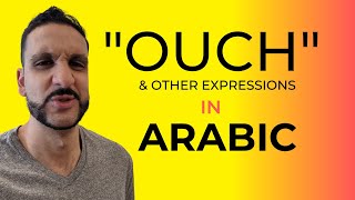 Sounds in Arabic! (Ouch, wow, and more)
