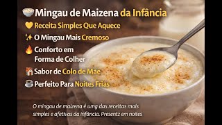 Mingau de Maizena Conforto e Cremoso.✨ O Mingau Mais Cremoso ✨???? Mingau de Maizena da Infância ????