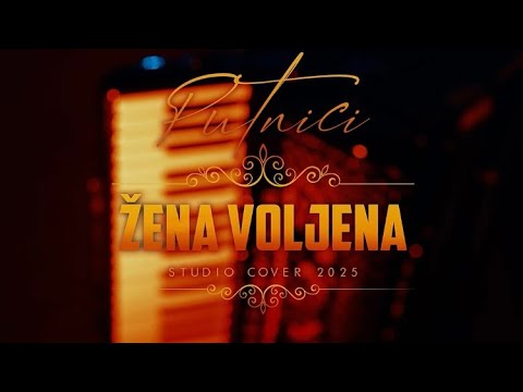 PUTNICI - Žena voljena - cover (original Željko Golik)