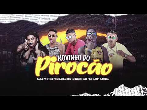 ANDERSON NEIFF E DANILO CHATINHO E CL NO BEAT E MC TOTTI E MC CAROL DA NITERÓI - NOVINHO DO PIROCÃO
