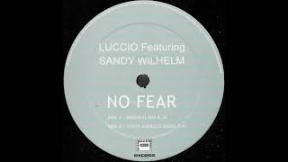 DJ Luccio Featuring Sandy Wilhelm – No Fear (Steve Angello Remix)