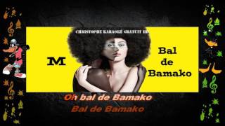 Matthieu Chedid M   Bal de Bamako Karaoké