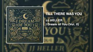 JJ Heller - Till There Was You (Official Audio Video) - The Music Man