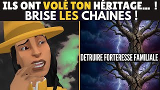 Ils ont volé Ton Héritage… Voici Comment Briser les Forteresses Familiales