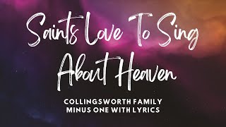 Saints Love To Sing About Heaven | Collingsworth Family Minus One with Lyrics