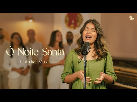 Ó NOITE SANTA - Catedral Music
