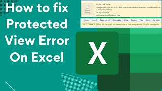 How to fix Protected View error on Excel