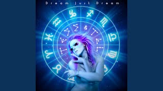 Dream Just Dream