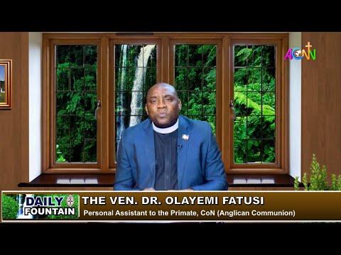 DAILY FOUNTAIN DEVOTIONAL: OCTOBER 01, 2023 - THE VEN. DR. OLAYEMI FATUSI