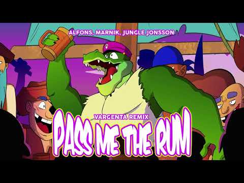 Alfons & Marnik & Jungle Jonsson -  Pass me the rum (Vargenta Remix)