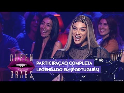 Pabllo Vittar - Queen Of Drags | Participação Completa | Parte 3 |
