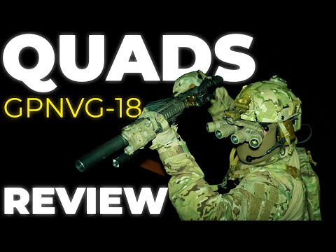 The GPNVG-18 Nightvision (Quads) Review