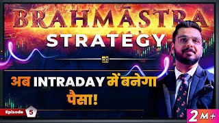 Brahmastra Strategy for Option Trading | Best Stock Market Intraday Strategy thumbnail