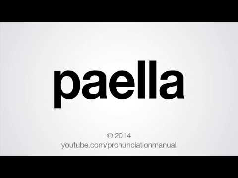 How to Pronounce Paella