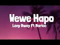 Lony Bway X Marioo - Wewe Hapo (Lyrics)