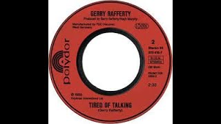 Gerry Rafferty Tired Of Talking Lyrics
