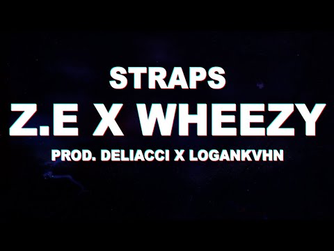 Z.E. x Wheezy Type Beat - STRAPS (prod. DELIACCI x logankvhn)