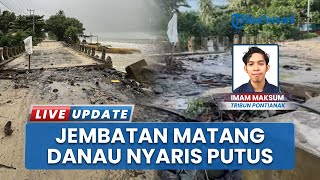Jembatan Matang Danau Rusak Dihantam Ombak Tinggi, Pemdes Koordinasi dengan BPBD dan PUPR