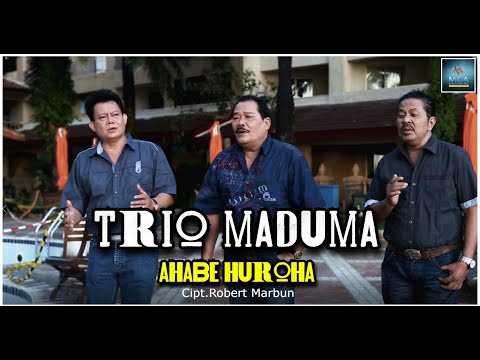 TRIO MADUMA || AHABE HUROHA || LAGU POP BATAK (OFFICIAL MUSIC VIDEO)