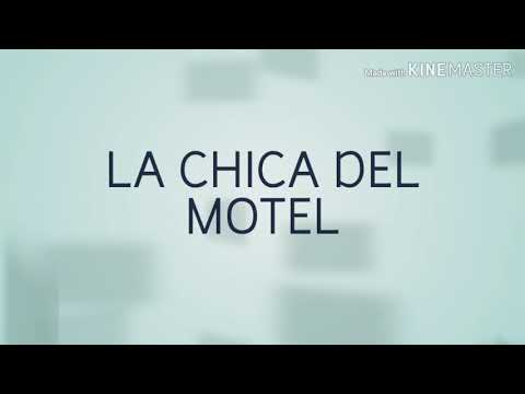 La Chica Del Motel video