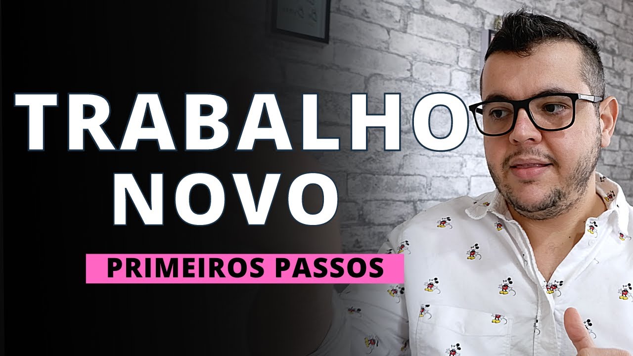 6 dicas do que fazer primeiro no emprego novo