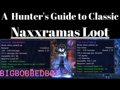A Hunter's Guide to Naxxramas Loot : Classic WoW Naxx Tutorial