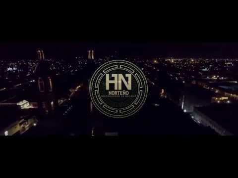 HN Norteño - De Principio A Fin (Video Oficial) (2016)