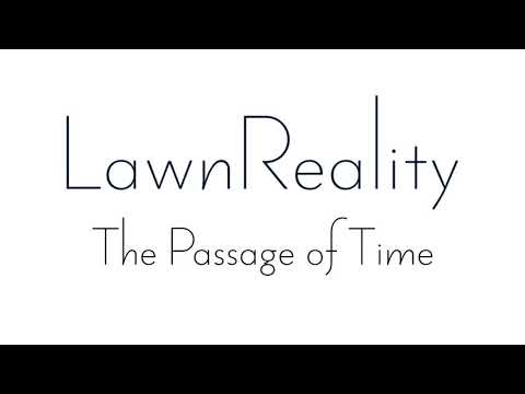 LawnReality - Original Music - The Passage of Time