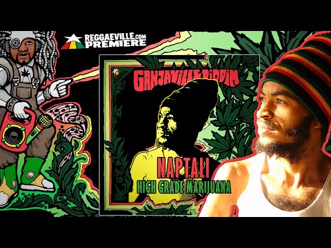 Naptali - High Grade Marijuana [Ganjaville Riddim | Official Audio 2022]