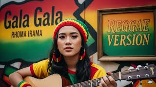Download lagu GALA GALA - Rhoma Irama | Cover Reggae Version mp3 Download lagu GALA GALA - Rhoma Irama | Cover Reggae Version mp3