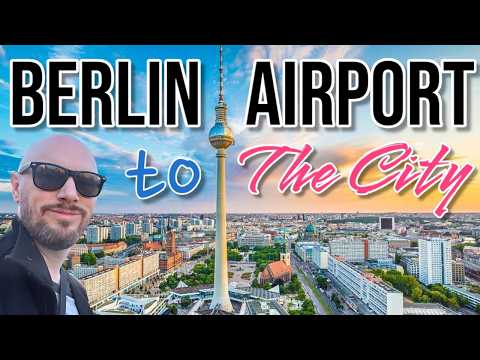 Berlin Brandenburg Airport to City Centre: Travel Guide ✈️ 🚆 🚌 🚕 🇩🇪