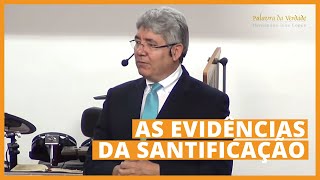 AS EVIDÊNCIAS DA SANTIFICAÇÃO - Hernandes Dias Lopes