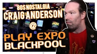 Craig Anderson Interview @ Play Blackpool (80's Nostalgia)